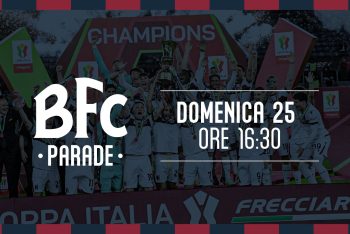 Oggi dalle 16:30 la BFC Parade per festeggiare la Coppa I...